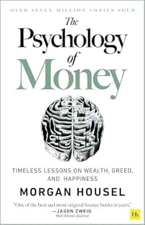 The Psychology of Money by Morgan Housel